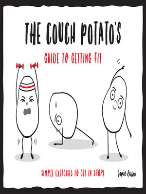 cover image of The Couch Potato's Guide to Getting Fit: Simple Exercises to Get in Shape
